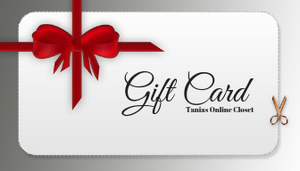Gift Card - Tania's Online Closet, LLC