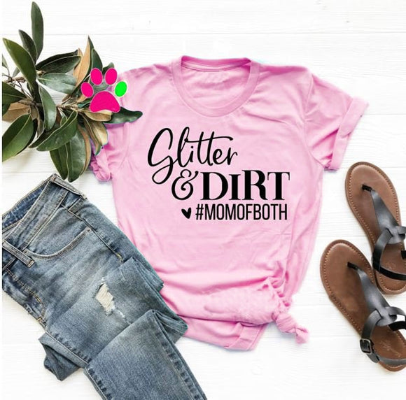 glitter & dirt Mom of Both T Shirt - Tania's Online Closet, LLC